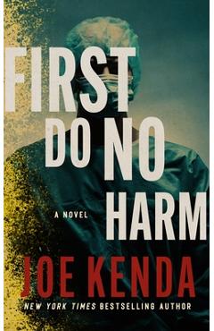 Poza produsului First Do No Harm - Joe Kenda