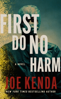 First Do No Harm - Joe Kenda