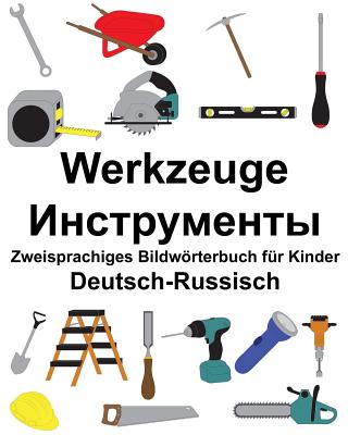 Deutsch-Russisch Werkzeuge Zweisprachiges Bildwörterbuch für Kinder - Suzanne Carlson