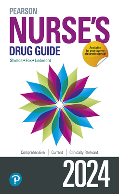 Nurse's Drug Guide 2024 - Kelly Shields