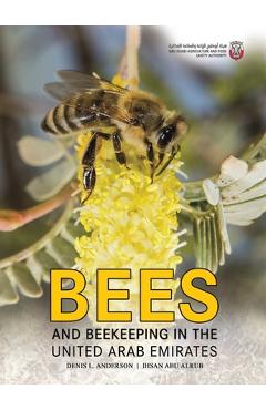 Coperta cărții 'Bees and Beekeeping in the United Arab Emirates - Denis L. Anderson'