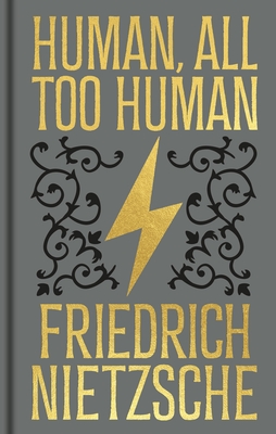 Human, All Too Human: Gilded Pocket Edition - Frederich Nietzsche