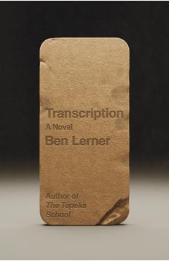 Coperta cărții 'Transcription - Ben Lerner'
