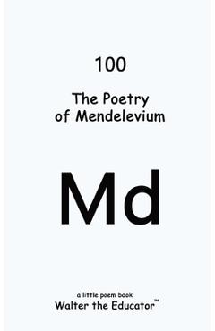 Coperta cărții 'The Poetry of Mendelevium -'