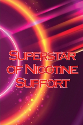 Superstar of Nicotine Support: The study of the most misinterpreted molecule in science - Olga Rashford