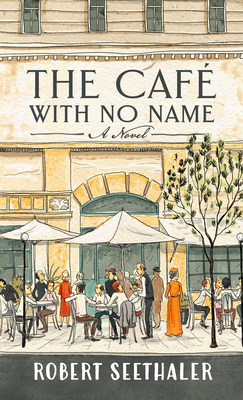 The Café with No Name - Robert Seethaler