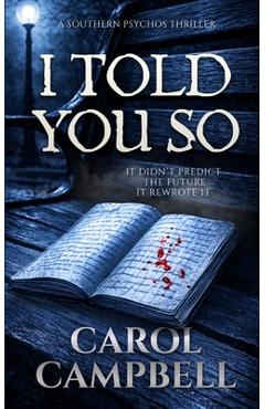 Coperta cărții 'I Told You So - Carol A. Campbell'