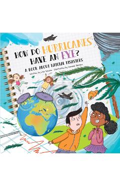 Poza produsului How Do Hurricanes Have an Eye?: A Book about Natural Disasters - Lisa Spencer