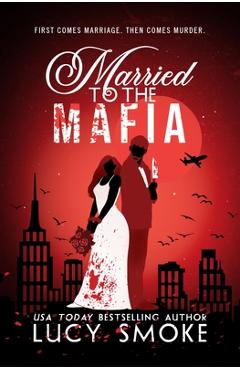 Coperta cărții 'Married to the Mafia - Lucy Smoke'