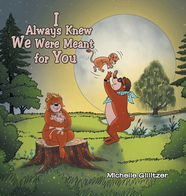 I Always Knew We Were Meant for You - Michelle Gillitzer