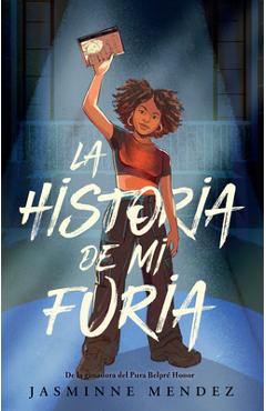 Poza produsului La Historia de Mi Furia / The Story of My Anger - Jasminne Mendez