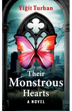 Poza produsului Their Monstrous Hearts - Yigit Turhan
