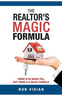 Coperta cărții 'The Realtor's Magic Formula - Rob Vivian'