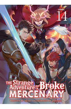 Coperta cărții 'The Strange Adventure of a Broke Mercenary (Light Novel) Vol. 14 -'