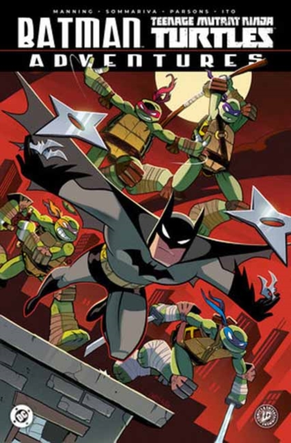 Batman/Teenage Mutant Ninja Turtles Adventures - Matthew K. Manning