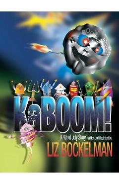 Coperta cărții 'KaBOOM!: A 4th of July Story - Liz Bockelman'