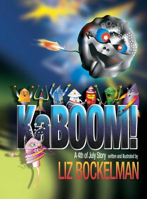 Coperta cărții 'KaBOOM!: A 4th of July Story - Liz Bockelman'