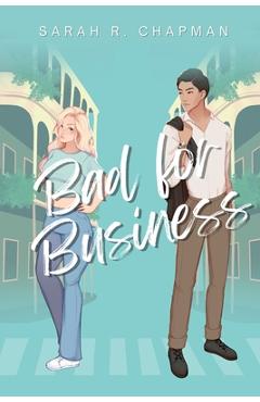 Coperta cărții 'Bad For Business - Sarah R. Chapman'
