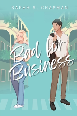 Bad For Business - Sarah R. Chapman