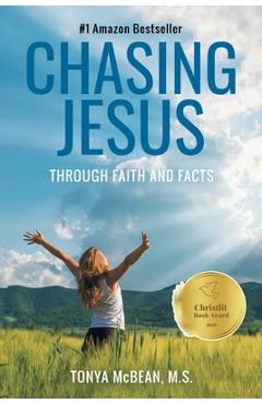 Chasing Jesus: Through faith and facts - Tonya Mcbean M. S.
