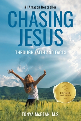 Chasing Jesus: Through faith and facts - Tonya Mcbean M. S.