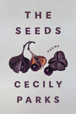 The Seeds - Cecily Parks