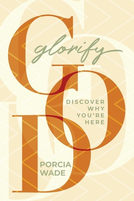 Glorify God - Porcia Wade