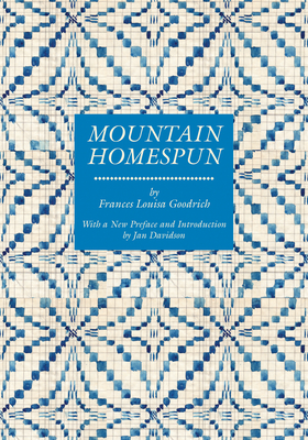 Mountain Homespun - Frances Louisa Goodrich