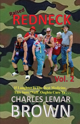 Raised Redneck, Vol. 2 - Charles Lemar Brown