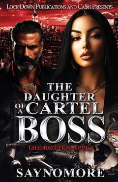 The Daughter of a Cartel Boss: The Rotten Apple -