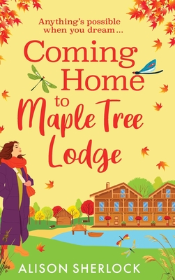 Coperta cărții 'Coming Home to Maple Tree Lodge - Alison Sherlock'