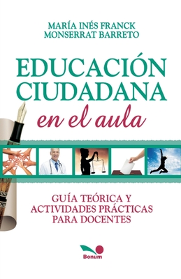 Educación ciudadana en el aula - María Inés Franck