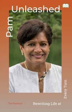 Coperta cărții 'Pam Unleashed-Rewriting Life at Every Turn - Pravina J. Kusumgar'