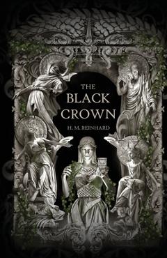Coperta cărții 'The Black Crown - H. M. Reinhard'