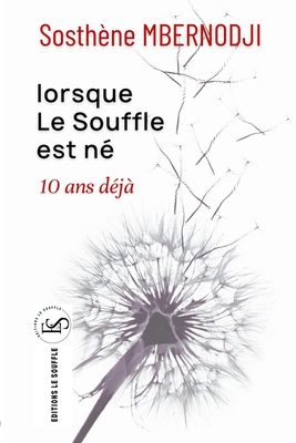 Lorsque le Soufe est né 10 ans déjà - Sosthène Mbernodji