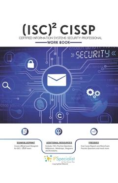 Coperta cărții '(ISC)2 CISSP Certified Information Systems Security Professional Workbook: With 150+ Practice Questions - Ip Specialist'