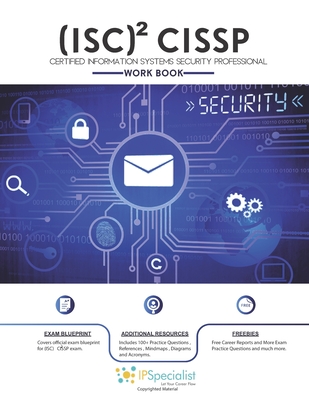 Coperta cărții '(ISC)2 CISSP Certified Information Systems Security Professional Workbook: With 150+ Practice Questions - Ip Specialist'