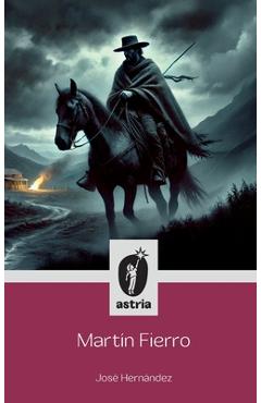 Coperta cărții 'Martín Fierro - José Hernández'