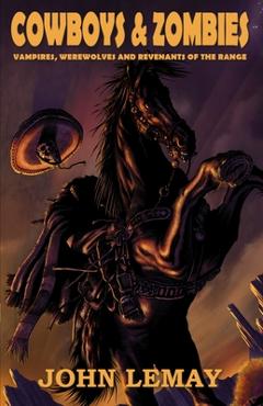 Poza produsului Cowboys & Zombies: Vampires, Werewolves and Revenants of the Range - 