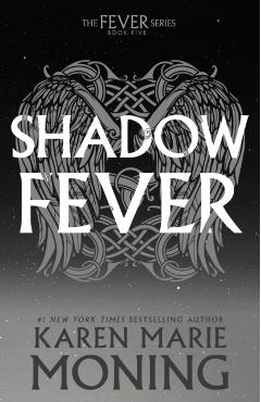Coperta cărții 'Shadowfever: The Fever Series - Karen Marie Moning'
