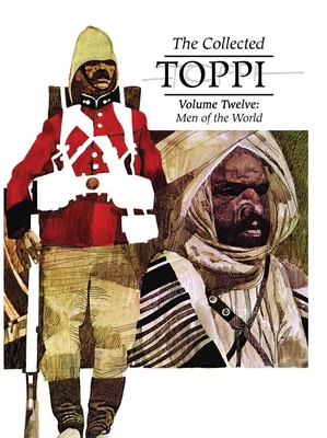 Coperta cărții 'The Collected Toppi Vol. 12: Men of the World - Sergio Toppi'