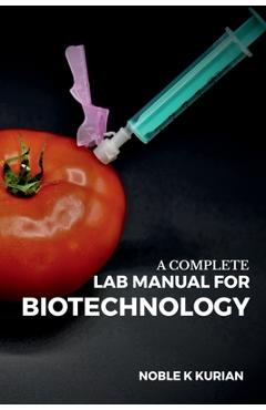 Coperta cărții 'A Complete Lab Manual for Biotechnology -'