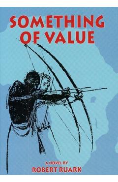 Coperta cărții 'Something of Value - Robert Ruark'
