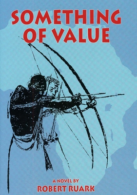 Something of Value - Robert Ruark
