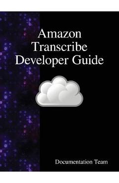 Coperta cărții 'Amazon Transcribe Developer Guide - Documentation Team'