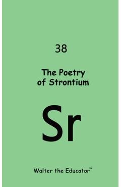 Coperta cărții 'The Poetry of Strontium -'