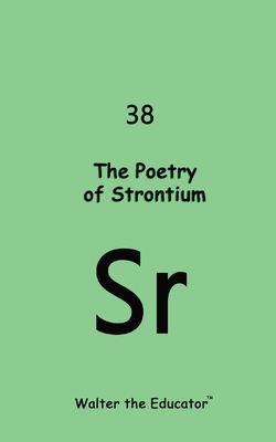 Coperta cărții 'The Poetry of Strontium -'