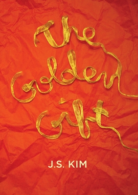 The Golden Gift - J. S. Kim