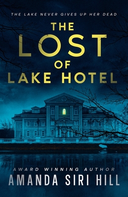 The Lost of Lake Hotel - Amanda Siri Hill