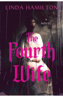 Coperta cărții 'The Fourth Wife - Linda Hamilton'